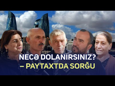 Necə dolanırsınız? – Paytaxtda sorğu
