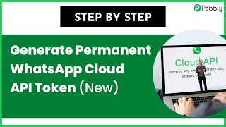 How to Generate Permanent WhatsApp Cloud API Token (Step by Step)