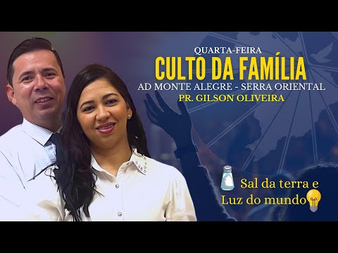 Culto de da Família (19/06/24) - AD Monte Alegre - Serra Oriental