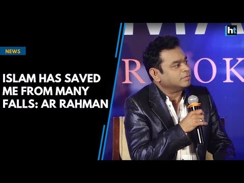 Islam has saved me from many falls: AR Rahman