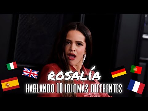 ROSALIA hablando 10 idiomas diferentes