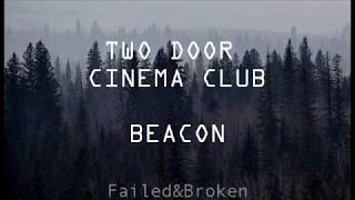 Two Door Cinema Club - Beacon [Sub. Español e Inglés]