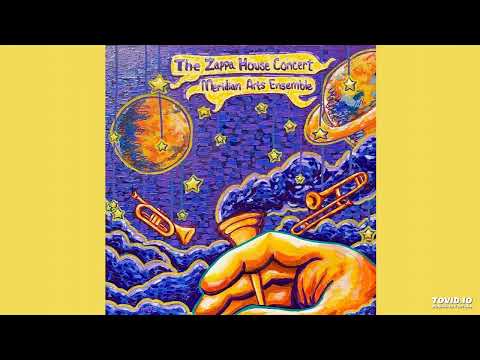 Meridian Arts Ensemble - The Zappa Part of The Zappa Home Concert, 1996