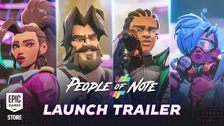 🎵 People of Note – Launch Trailer (Epic Games) Trailer