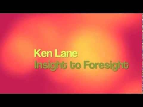 Ken Lane -  Insight to Foresight (Proverbs 5)