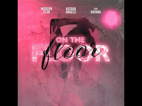 MODERN CLVB, Katana Angels & Dayana –On the Floor