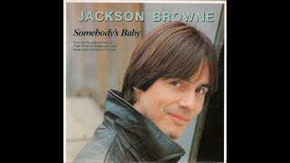 Jackson Browne - Somebody&#39;s Baby (1982) HQ