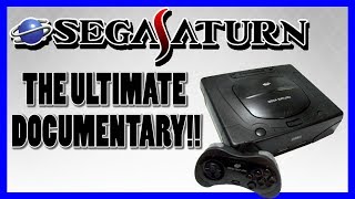 Sega Saturn - The Ultimate Documentary! - Retro Gaming Commonwealth