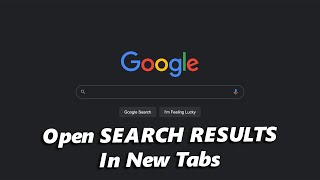 How To Open Google Search Results In New Tabs