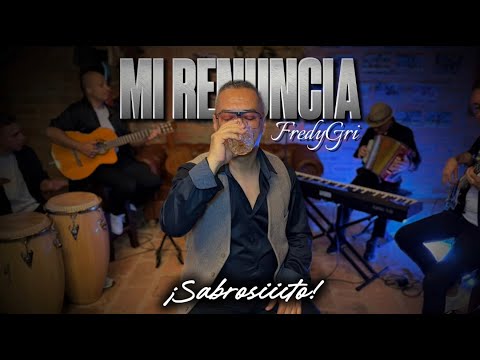 Mi Renuncia - FredyGri (Video oficial) - Autor Pablo Millán