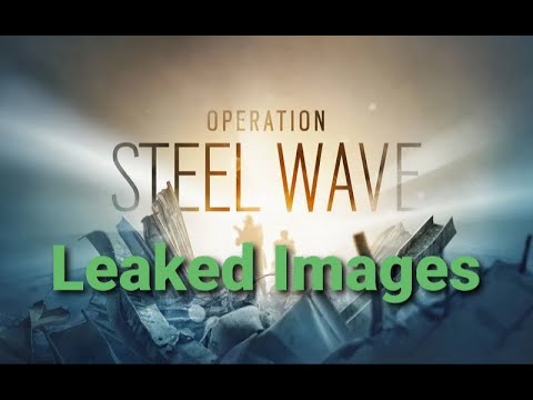 Operation Steel Wave Leaks and Speculation - R6S (Y5S2)