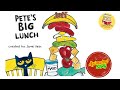 Pete The Cat Pete S Big Lunch Animated Book Read Aloud Children S Book