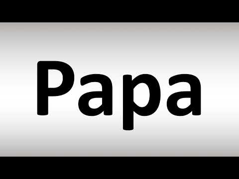 How to Pronounce Papa