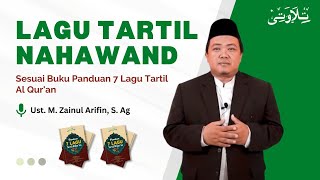 Download lagu Belajar Lagu Tartil IRAMA NAHAWAND Metode Tilawati - Ustadz Zainul mp3