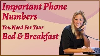Important Phone Numbers You Need For Your Bed And Breakfast