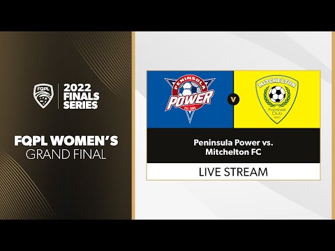 FQPL 1 Women's Grand Final - Peninsula Power vs. Mitchelton FC