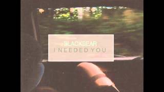 Blackbear - I needed you