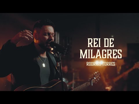 Rei de Milagres - Rodrigo Torres (Clipe Oficial)