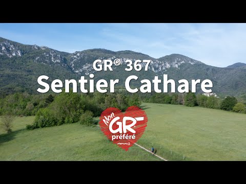 GR® 367 - Sentier Cathare - Mon GR® préféré - saison 7 - Nos GR® secrets
