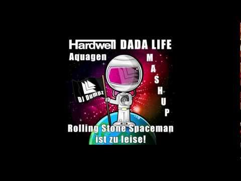 Dada Life x Hardwell x Aquagen - Rolling Stone Spaceman ist zu leise! (DJ Dumpz) | mashup video