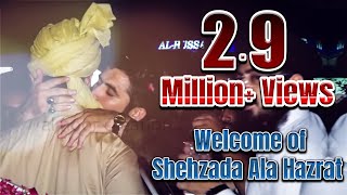 Welcome of Shehzada e Ala Hazrat with Dr Ashraf As