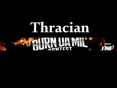 Thracian - Burn Da Mic Contest 2014