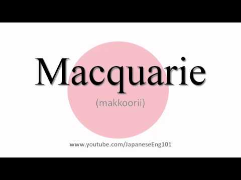 How to Pronounce Macquarie