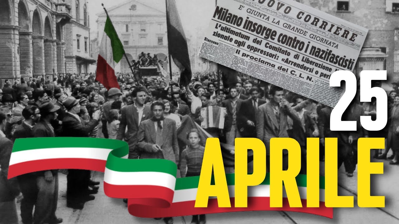 25 aprile 1945: La Liberazione d'ITALIA