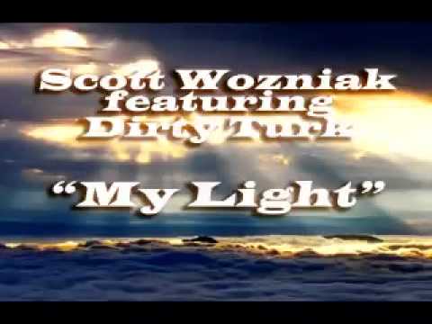 Scott Wozniak feat. Dirty Turk - My Light
