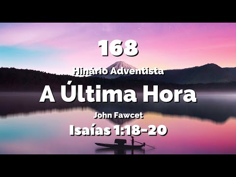 168 - A Última Hora - Hinário IASD Antigo