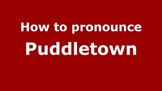 How to pronounce Puddletown
