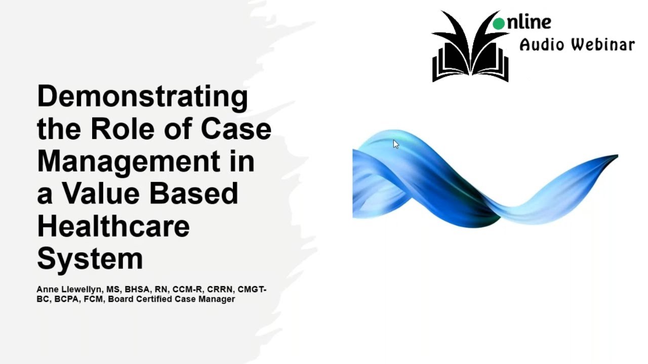 Demonstrating the Role of Case Management in a Value-Based Healthcare System