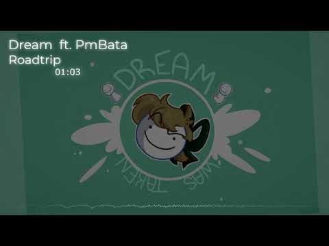 Dream ft. PmBata - Roadtrip (high pitch)