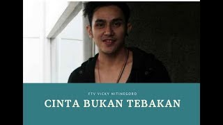 Download lagu FTV TERBARU VICKY NITINEGORO 2017 - CINTA BUKAN TEBAKAN mp3