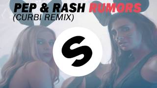 Pep &amp; Rash - Rumors (Curbi Remix)