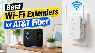 The 3 Best Wi-Fi Extenders for AT&T Fiber