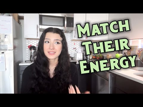 Matching people's energy can change your relationships