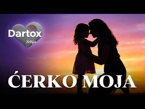 Ćerko moja 💙 – Emotivna Pesma Majke Ćerki | Dartox Srbija