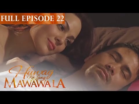 Full Episode 22 | Huwag Ka Lang Mawawala