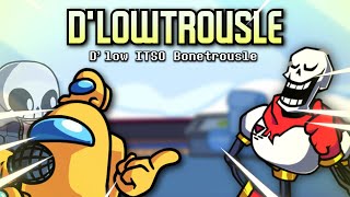 D'lowtrousle (D'low but it's Bonetrousle) [FNF Impostor V4]