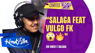 SE LIGA NESSA PRÉVIA DO SALAGA COM O VULGO FK – Podcast ParçasZilla 29