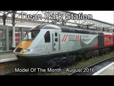 Dean Park Station Video 86 - Model of the Month August 2016
