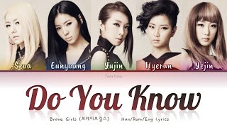 Brave Girls (브레이브걸스) Do You Know (아나요) - Han/Rom/Eng Lyrics (가사)