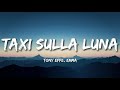 TAXI SULLA LUNA - Tony Effe, Emma (Testo/Lyrics)
