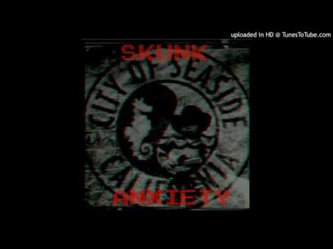 Seaside skunk - anxiety
