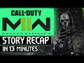 Call Of Duty Modern Warfare 2 2022 Story Recap In 13 Minutes