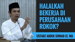 Download lagu Halalkah Kerja Di Perusahaan Rokok? - Ustadz Abdul Somad Lc. MA mp3