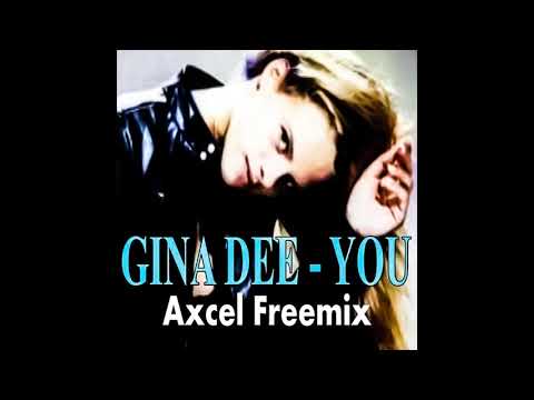 Gina Dee - You (Axcel Love Freemix)