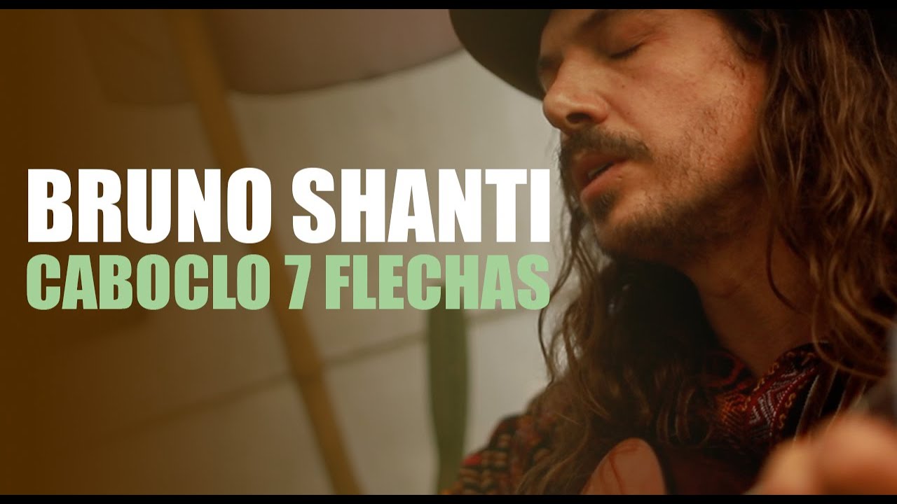 BRUNO SHANTI - CABOCLO 7 FLECHAS - música autoral