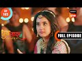 Raj Vaidya In Danger Dhruv Tara Samay Sadi Se Pare Ep 165 Full Episode 6 Sep 2023